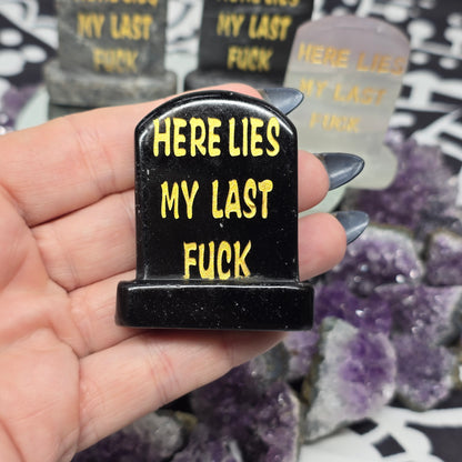 "Here Lies My Last Fuck" Tombstone | Natural Crystal Carved & Polished Stone