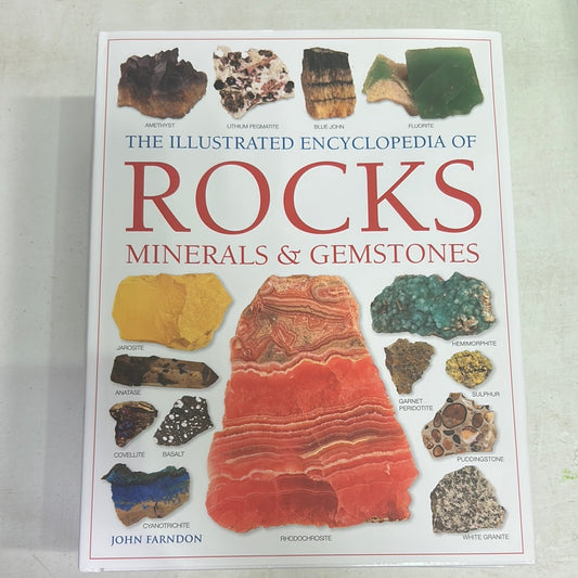 The Illustrated Encyclopedia of Rocks, Minerals & Gemstones