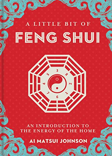 A Little Bit of Feng Shui: An Introduction to the Energy of the Home